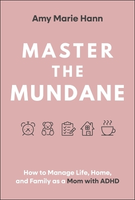 Master the Mundane - Amy Marie Hann