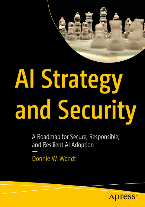 AI Strategy and Security - Donnie W. Wendt
