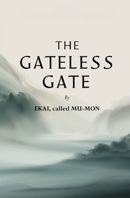 The Gateless Gate - Called Mu-Mon Ekai