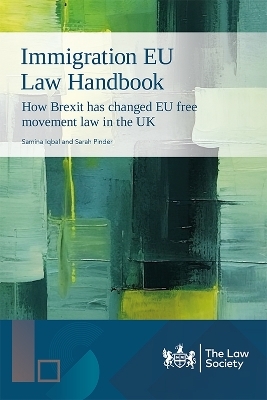 Immigration EU Law Handbook - Samina Iqbal, Sarah Pinder
