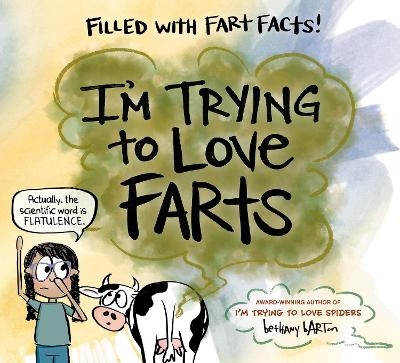 I'm Trying to Love Farts - Bethany Barton