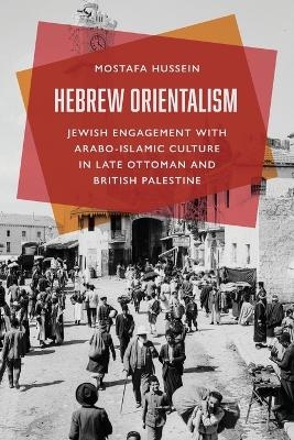 Hebrew Orientalism - Mostafa Hussein