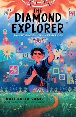 The Diamond Explorer - Kao Kalia Yang