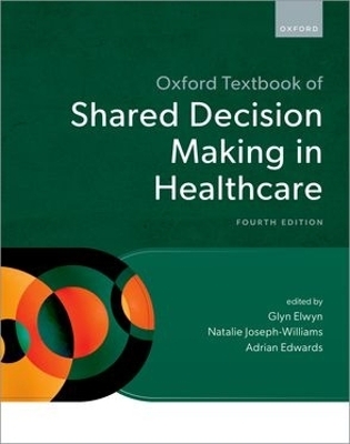 Oxford Textbook of Shared Decision Making in Healthcare - 