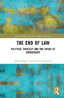 The End of Law - M&aring;rten Bj&ouml;rk, Tormod Johansen