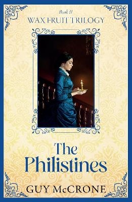 Wax Fruit Trilogy: The Philistines