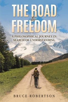 The Road to Freedom - Bruce Robertson