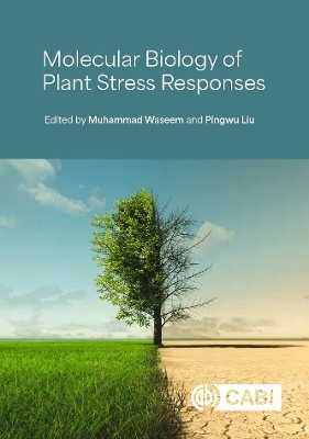 Molecular Biology of Plant Stress Responses