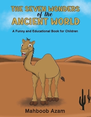 The Seven Wonders of the Ancient World: A Funny and Educational Book for Children