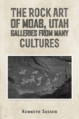 The Rock Art of Moab, Utah