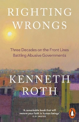 Righting Wrongs - Kenneth Roth