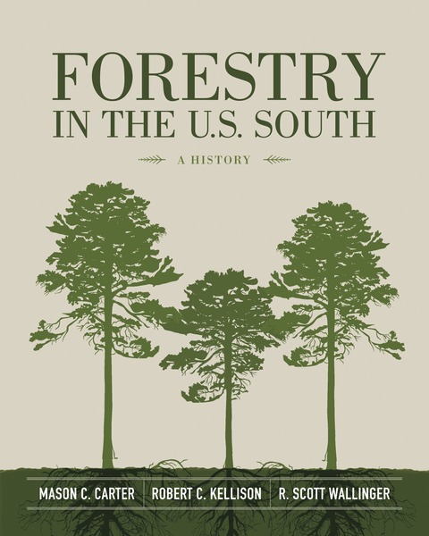 Forestry in the U.S. South - Mason C. Carter, Robert C. Kellison, R. Scott Wallinger