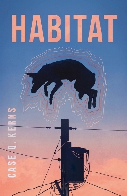 Habitat - Case Q. Kerns
