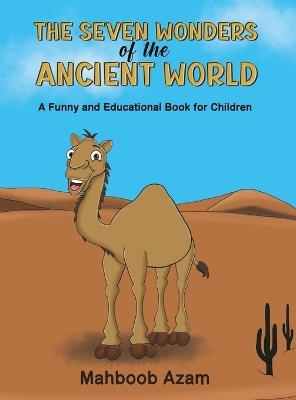The Seven Wonders of the Ancient World: A Funny and Educational Book for Children