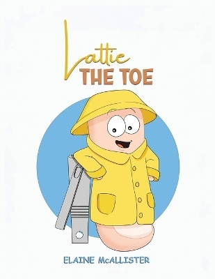 Lattie the Toe - Elaine McAllister