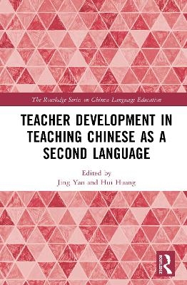 Teacher Development in Teaching Chinese as a Second Language - 