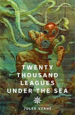 Twenty Thousand Leagues Under the Sea (Signature Editions) -  Jaiya, Jules Verne