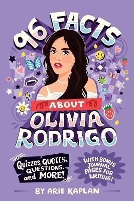 96 Facts About Olivia Rodrigo - Arie Kaplan