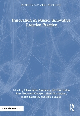Innovation in Music: Innovative Creative Practice - 
