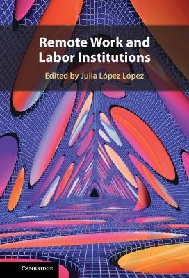 Remote Work and Labor Institutions - 