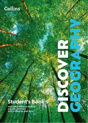 Discover Geography Student's Book 9 - Mark Enser, Rebecca Kitchen, Alan Parkinson, Robbie Woodburn, Rob Bircher