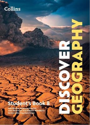 Discover Geography Student's Book 8 - Mark Enser, Rebecca Kitchen, Alan Parkinson, Robbie Woodburn, Rob Bircher