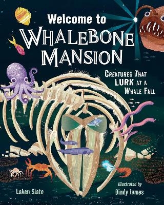 Welcome to Whalebone Mansion - Laken Slate, Bindy James