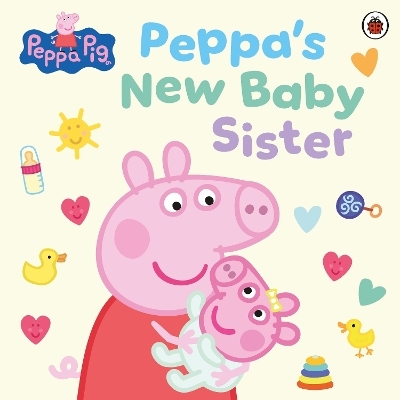 Peppa Pig: Peppa's New Baby Sister -  Peppa Pig