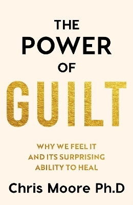 The Power of Guilt - Chris Moore