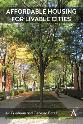 Affordable Housing for Livable Cities - Avi Friedman, Genessa Bates