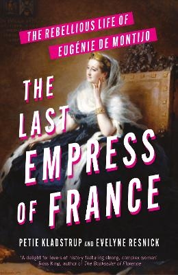 The Last Empress of France - Petie Kladstrup, Evelyne Resnick