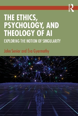 The Ethics, Psychology, and Theology of AI