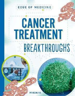 Cancer Treatment Breakthroughs