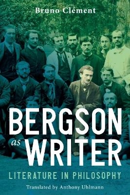 Bergson as Writer - Bruno Clément