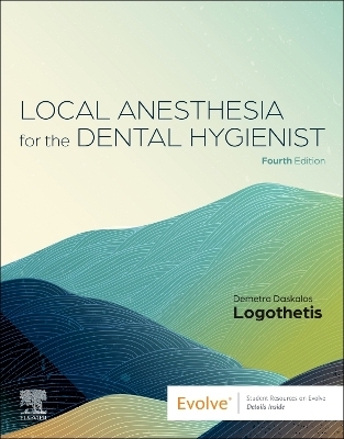 Local Anesthesia for the Dental Hygienist - Demetra D. Logothetis