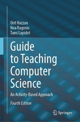 Guide to Teaching Computer Science - Hazzan, Orit; Ragonis, Noa; Lapidot, Tami