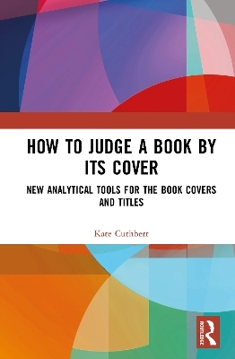 How to Judge a Book by its Cover - Kate Cuthbert