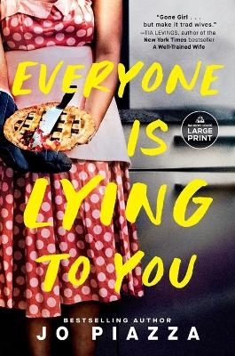 Everyone Is Lying to You