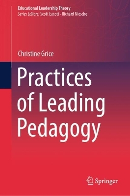 Practices of Leading Pedagogy - Christine Grice