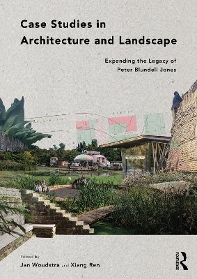 Case Studies in Architecture and Landscape - 