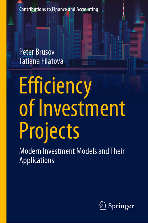 Efficiency of Investment Projects - Peter Brusov, Tatiana Filatova