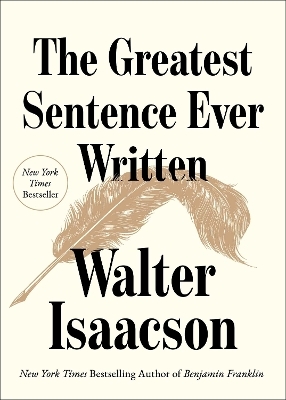 The Greatest Sentence Ever Written - Walter Isaacson