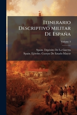 Itinerario Descriptivo Militar De Espa&ntilde;a - 