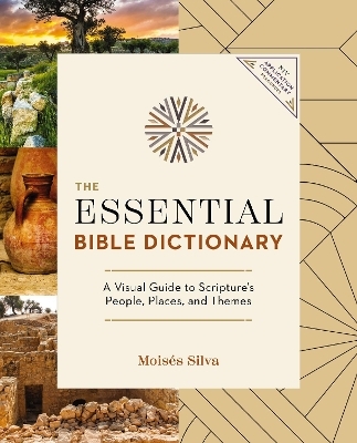 The Essential Bible Dictionary - Mois&eacute;s Silva