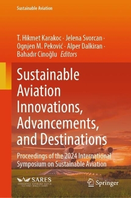 Sustainable Aviation Innovations, Advancements, and Destinations