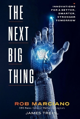 The Next Big Thing - Rob Marciano, James Trefil