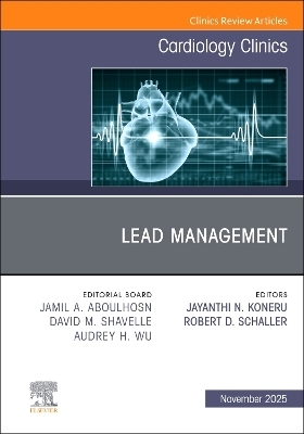 Lead Management, An Issue of Cardiology Clinics