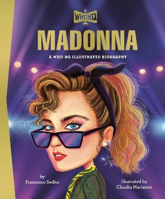 Madonna: A Who HQ Illustrated Biography - Francesco Sedita