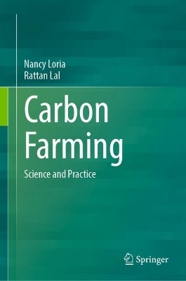 Carbon Farming - Nancy Loria, Rattan Lal