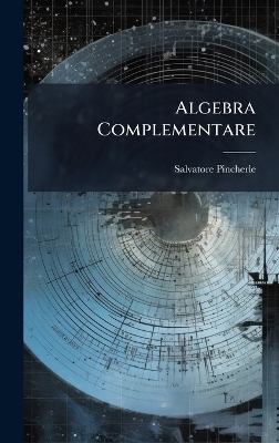 Algebra Complementare - Salvatore Pincherle